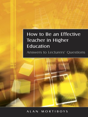 cover image of How To Be An Effective Teacher In Higher Education